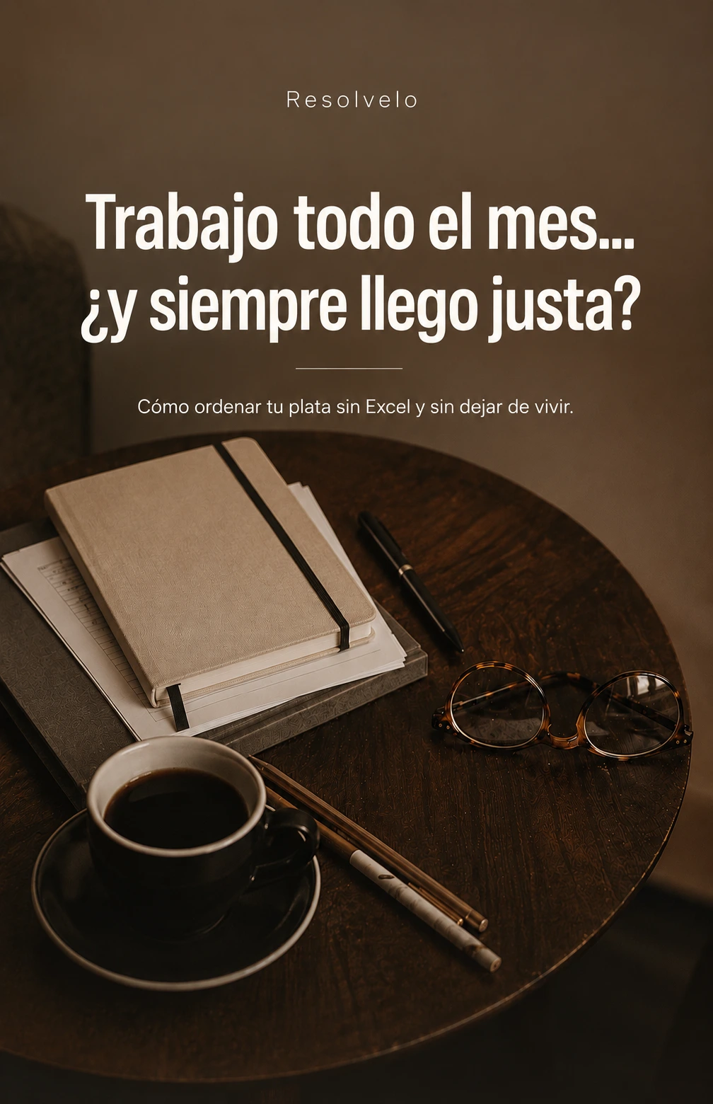 Trabajo todo el mes... ¿y siempre llego justa?